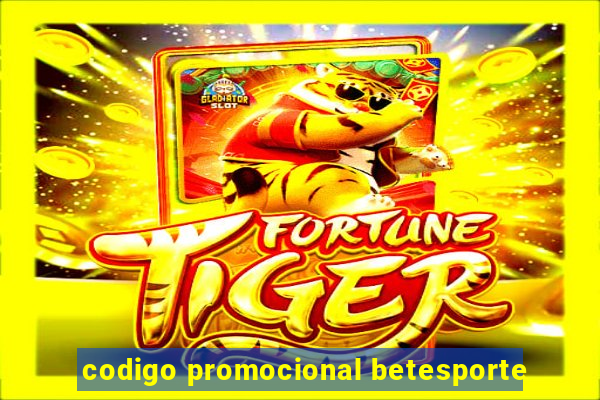 codigo promocional betesporte